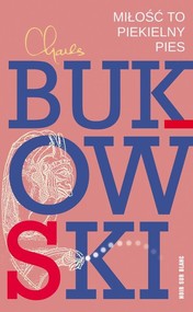 Miłość to piekielny pies Wiersze z lat 1974-1977