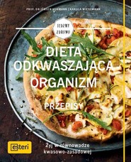 Dieta odkwaszająca organizm Przepisy Żyj w równowadze kwasowo-zasadowej