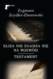 Eliza nie zgadza się na rozwód / Testament
