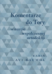 Komentarze do Tory w nurcie współczesnej ortodoksji