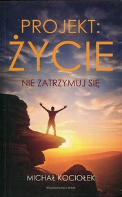 Projekt życie Nie zatrzymuj się