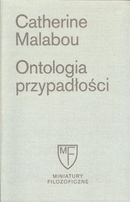 Ontologia przypadłości Esej o plastyczności destrukcyjnej