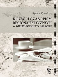 Rozwój czasopism regionalistycznych w Wielkopolsce po 1989 roku
