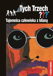 Tajemnica człowieka z blizną Tych Trzech