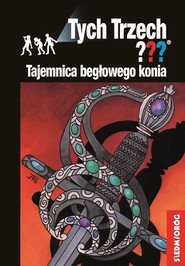 Tajemnica bezgłowego konia Tych Trzech