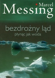 Bezdrożny ląd płynąc jak woda