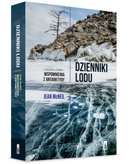 Dzienniki lodu Wspomnienia z Antarktydy
