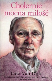 Cholernie mocna miłość Prawdziwa historia Stefena K. i Williego G.