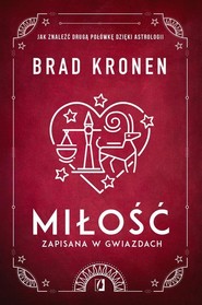 Miłość zapisana w gwiazdach Jak znaleźć drugą połówkę dzięki astrologii