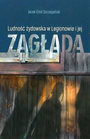 Ludość żydowska w Legionowie i jej zagłada