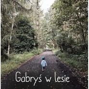 Gabryś w lesie