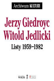 Jerzy Giedroyc Witold Jedlicki Listy 1959-1982