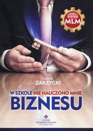 W szkole nie nauczono mnie biznesu