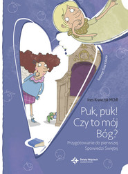 Puk puk czy to mój Bóg Przygotowanie do pierwszej Spowiedzi Świętej
