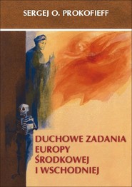 Duchowe zadania Europy Środkowej i Wschodniej