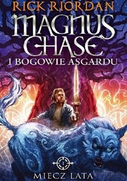 Miecz lata. Magnus Chase i bogowie Asgardu

