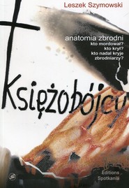Księżobójcy Anatomia zbrodni