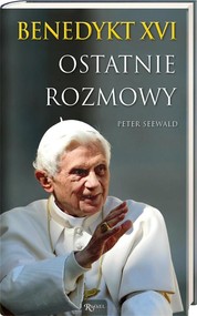 Benedykt XVI Ostatnie rozmowy