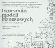 Tworzenie modeli biznesowych Podręcznik wizjonera
