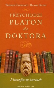 Przychodzi Platon do doktora. Filozofia w żartach