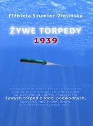 Żywe torpedy. 1939