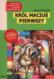 Król Maciuś Pierwszy Wydanie z opracowaniem