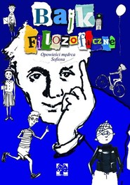 Bajki filozoficzne Opowieści mędrca Sofiosa