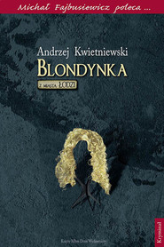 Blondynka z miasta Łodzi Michał Fajbusiewicz poleca...