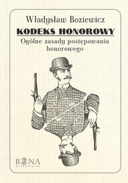 Kodeks honorowy Ogólne zasady postępownia honorowego