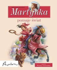 Martynka poznaje świat 8 fascynujących opowiadań