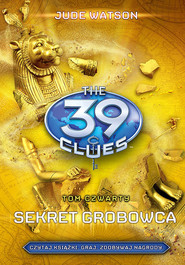 39 wskazówek Tom 4 Sekret grobowca