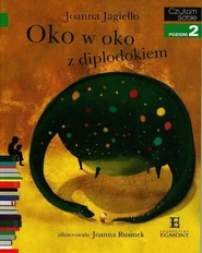 Oko w oko z diplodokiem Czytam sobie poziom 2