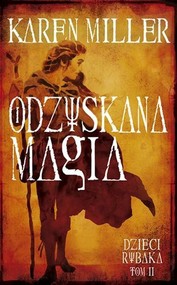 Odzyskana magia Dzieci rybaka Tom 2