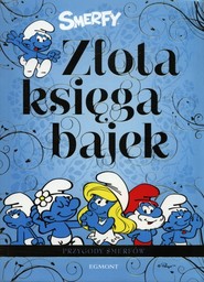 Smerfy Złota księga bajek Przygody Smerfów