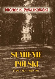 Sumienie Polski i inne szkice kresowe