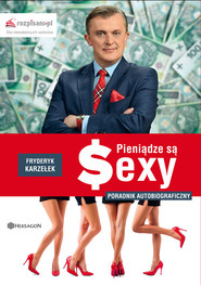 Pieniądze są sexy Poradnik autobiograficzny