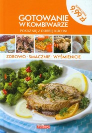 Dobra kuchnia Gotowanie w kombiwarze