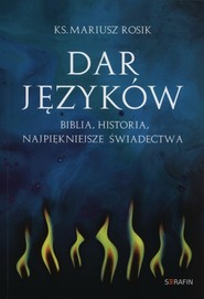 Dar języków Biblia Historia Najpiękniejsze świadectwa
