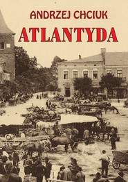 Atlantyda Opowieść o Wielkim Księstwie Bałaku