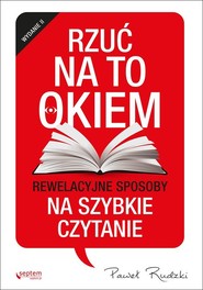 Rzuć na to okiem Rewelacyjne sposoby na szybkie czytanie