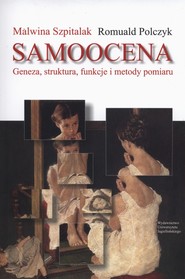 Samoocena Geneza struktura funkcje i metody pomiaru