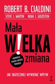 Mała WIELKA zmiana Jak skuteczniej wywierać wpływ