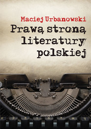 Prawą stroną literatury polskiej Szkice i portrety