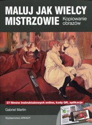 Maluj jak wielcy mistrzowie Kopiowanie obrazów