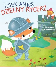 Lisek Antoś - Dzielny rycerz