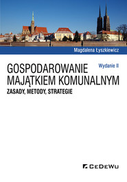 Gospodarowanie majątkiem komunalnym Zasady metody strategie