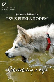 Psy z piekła rodem odwiedziny w raju