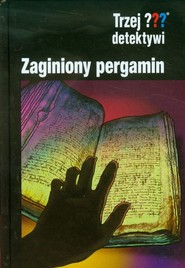 Trzej detektywi Zaginiony pergamin