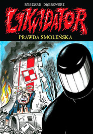 Likwidator 11 Prawda smoleńska