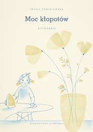 Moc kłopotów Wytwórnik